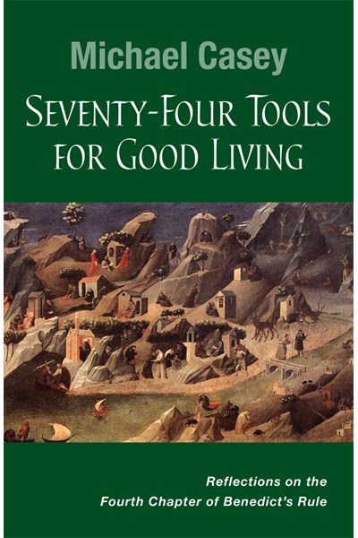 Seventy-Four Tools for Good Living