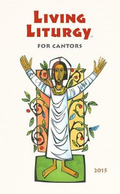 Living Liturgy for Cantors