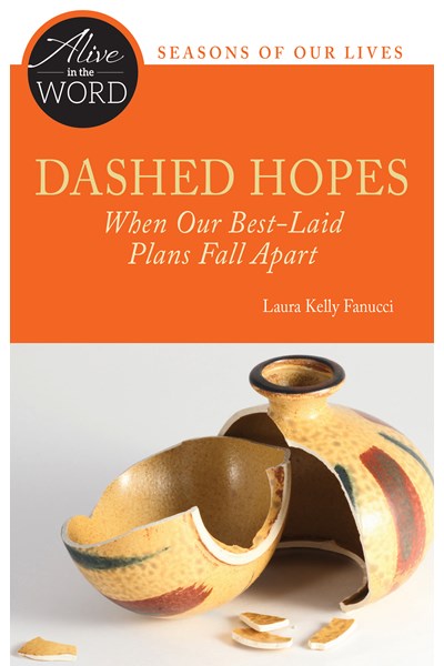 Dashed Hopes, When Our Best-Laid Plans Fall Apart
