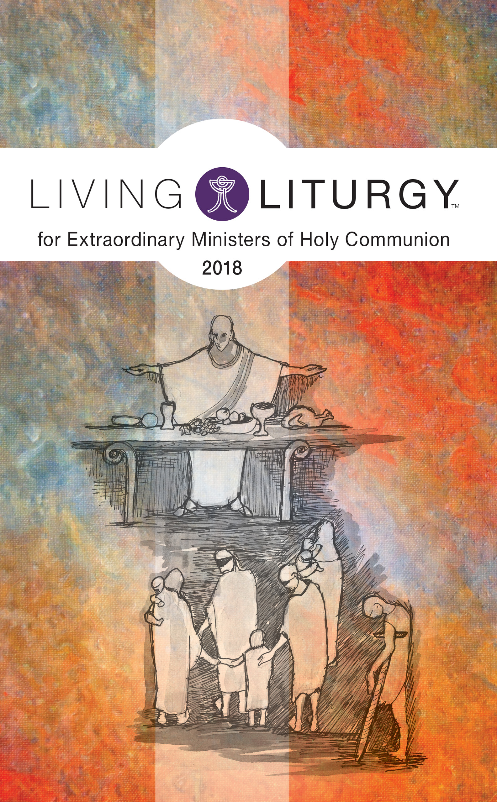 Living Liturgy (TM) for Extraordinary Ministers of Holy Communion