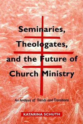 Seminars, Theologates and the Future of Church Ministry