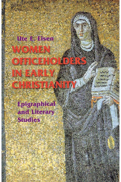Women Officeholders in Early Christianity