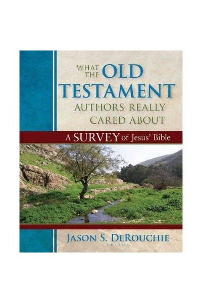 What the Old Testament Authors Really Cared about