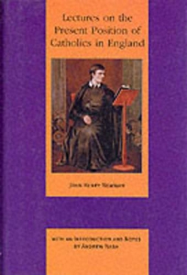 Lectures on the Present Position of Catholics