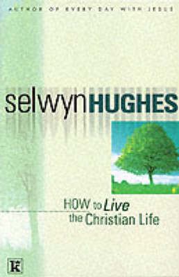 How to Live the Christian Life