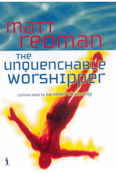 Unquenchable Worshipper