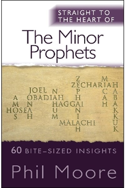 Straight to the Heart of The Minor Prophets