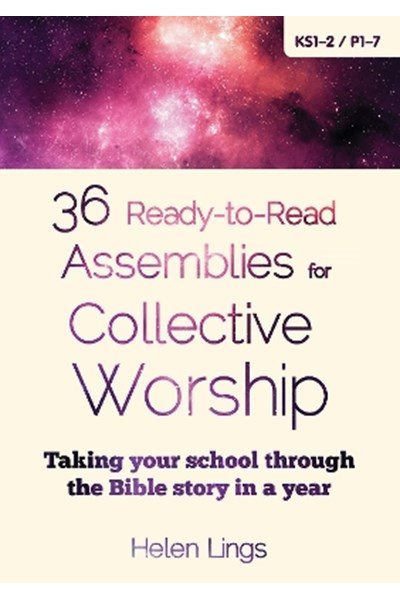 36 Ready-to-Read Assemblies for Collective Worship