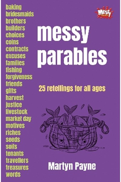 Messy Parables
