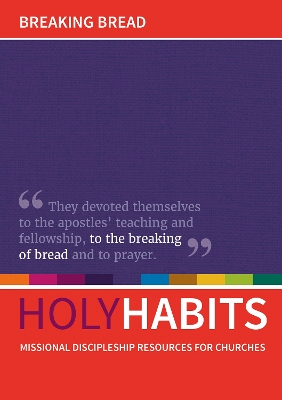 Holy Habits: Breaking Bread