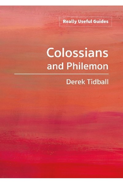 Really Useful Guides: Colossians and Philemon