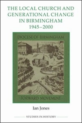 Local Church and Generational Change in Birmingham, 1945-2000