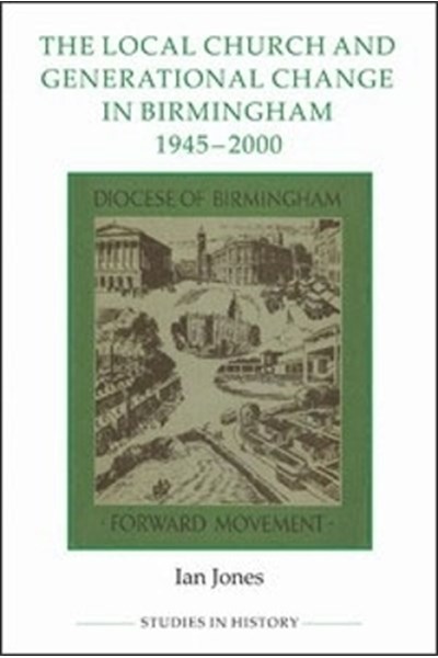Local Church and Generational Change in Birmingham, 1945-2000