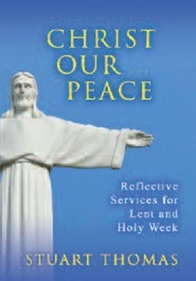 Christ, Our Peace