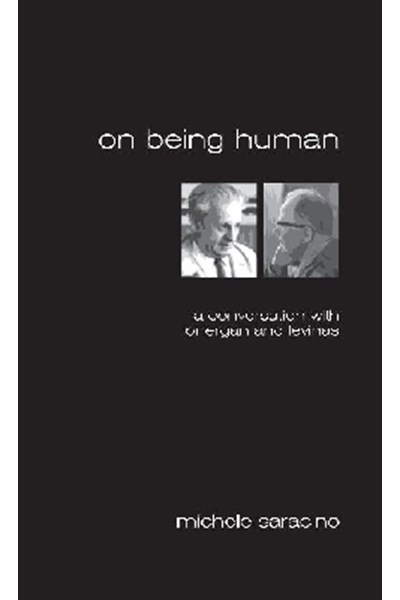 On Being Human: a Conversation with Lonergan and Levinas