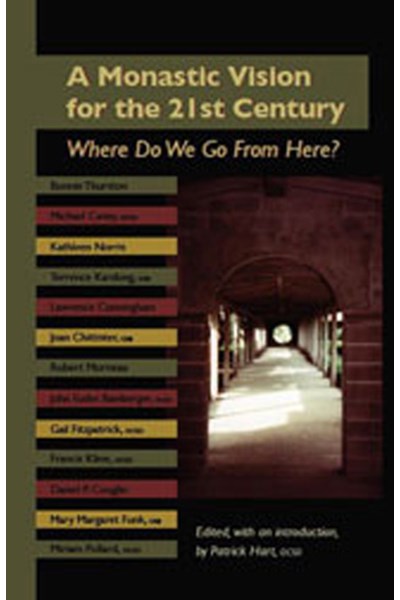 Monastic Vision For The Twenty-First Century