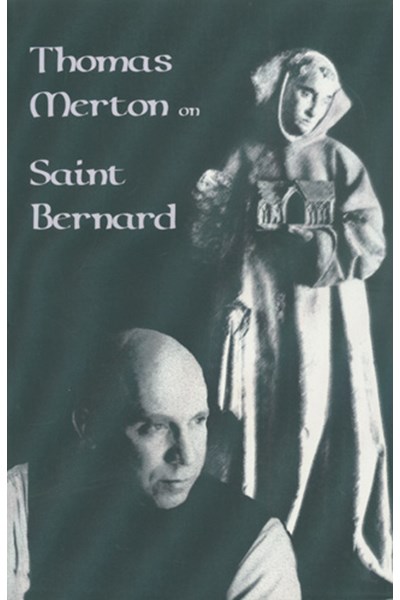 Thomas Merton On Saint Bernard