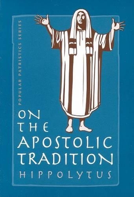 On the Apostolic Tradition
