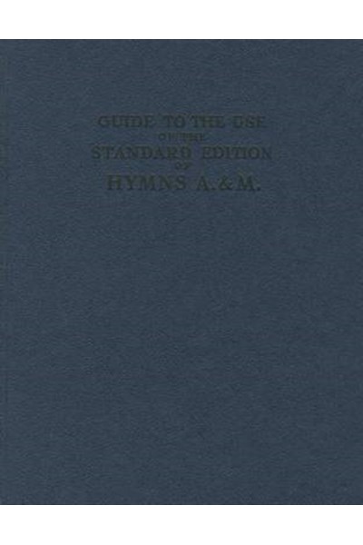 Hymns Ancient & Modern: Standard Version - How to Use Guide