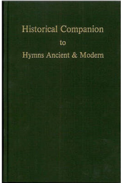 Historical Companion to Hymns Ancient and Modern