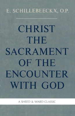 Christ the Sacrament of the Encounter with God