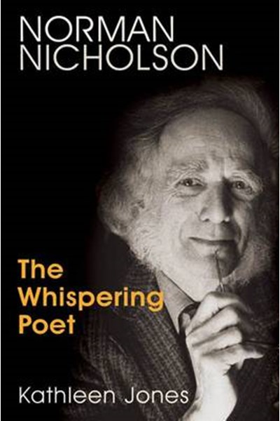 Norman Nicholson: The Whispering Poet