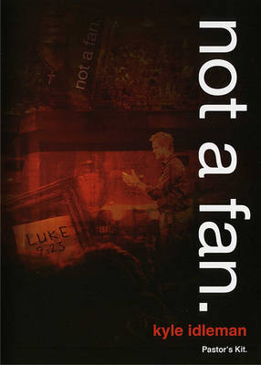 Not a Fan Pastor's Resource Kit