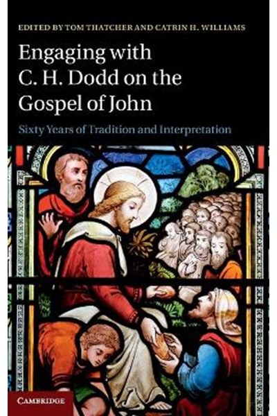 Engaging with C. H. Dodd on the Gospel of John