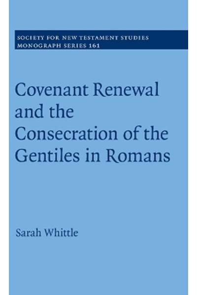 Covenant Renewal and the Consecration of the Gentiles in Romans