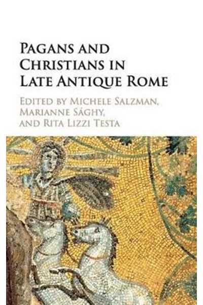Pagans and Christians in Late Antique Rome