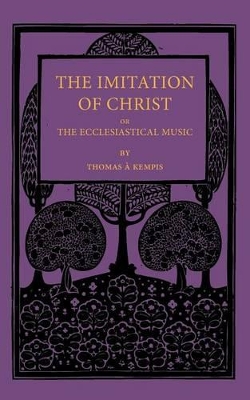 Imitation of Christ; or, the Ecclesiastical Music