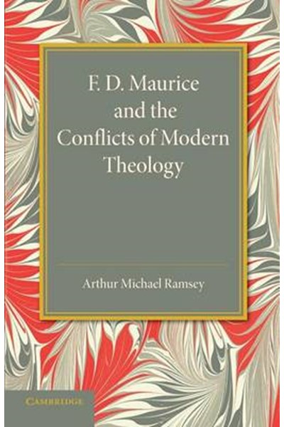 F. D. Maurice and the Conflicts of Modern Theology