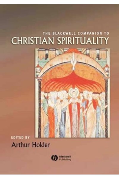 Blackwell Companion to Christian Spirituality