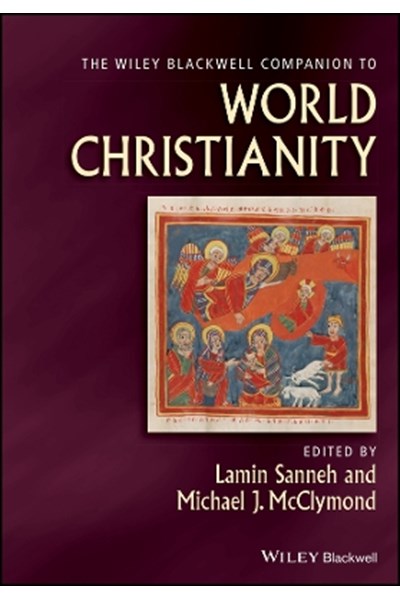 Wiley Blackwell Companion to World Christianity