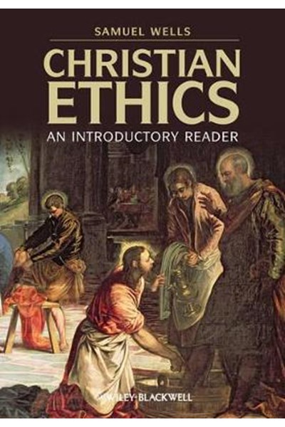 Christian Ethics – An Introductory Reader