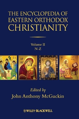 Encyclopedia of Eastern Orthodox Christianity Two Volume Set