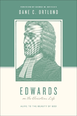 Edwards on the Christian Life