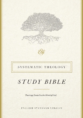 ESV Systematic Theology Study Bible