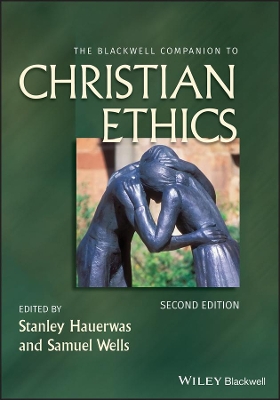 Blackwell Companion to Christian Ethics 2e