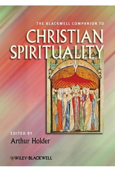 Blackwell Companion to Christian Spirituality