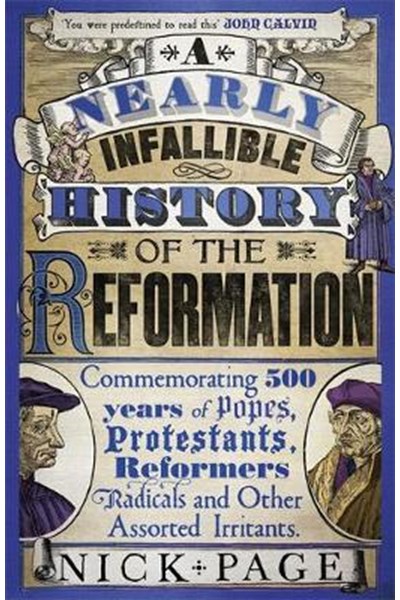 Nearly Infallible History of the Reformation