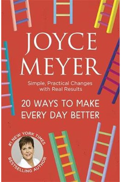 20 Ways to Make Every Day Better