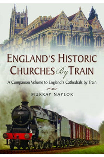 England's Historic Churches by Train