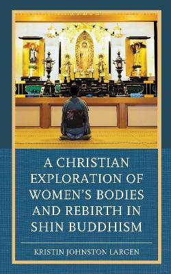 Christian Exploration of Women's Bodies and Rebirth in Shin Buddhism