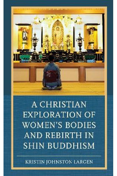 Christian Exploration of Women's Bodies and Rebirth in Shin Buddhism