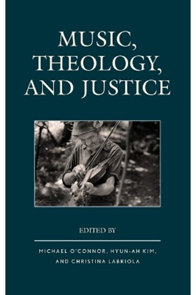 Music, Theology, and Justice