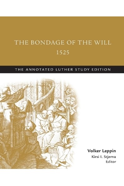 Bondage of the Will, 1525