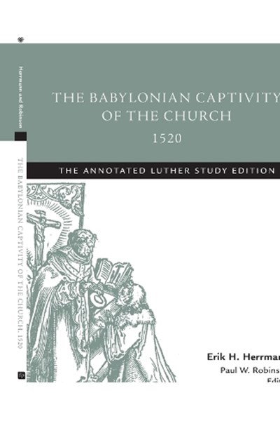 Babylonian Captivity of the Church, 1520