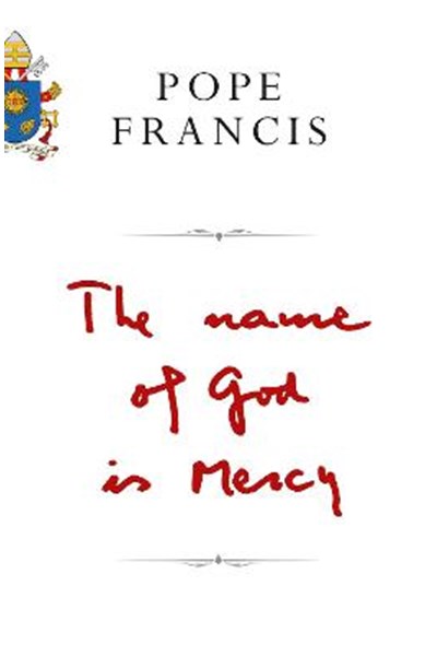 The Name of God is Mercy