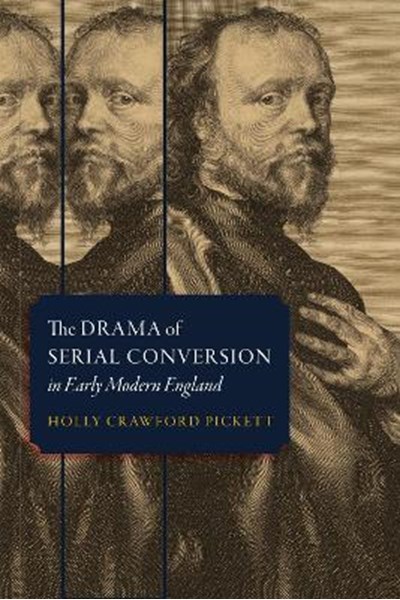 Drama of Serial Conversion in Early Modern England